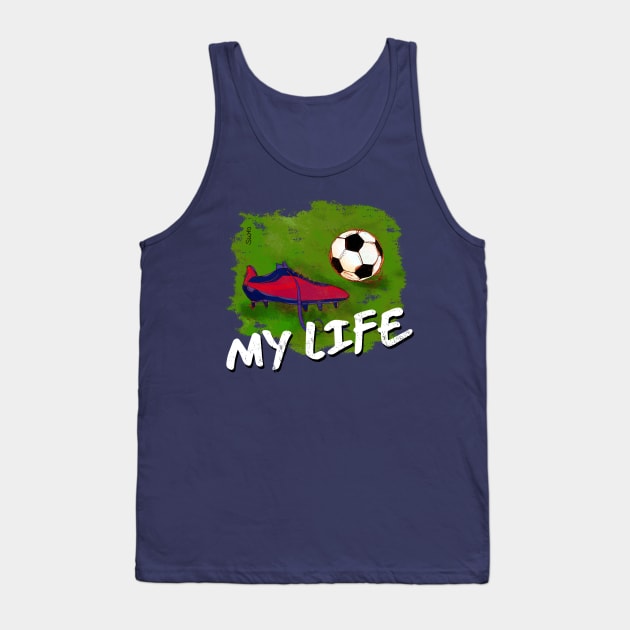 My Life -  soccer Tshirt Tank Top by SW10 - Soccer Art